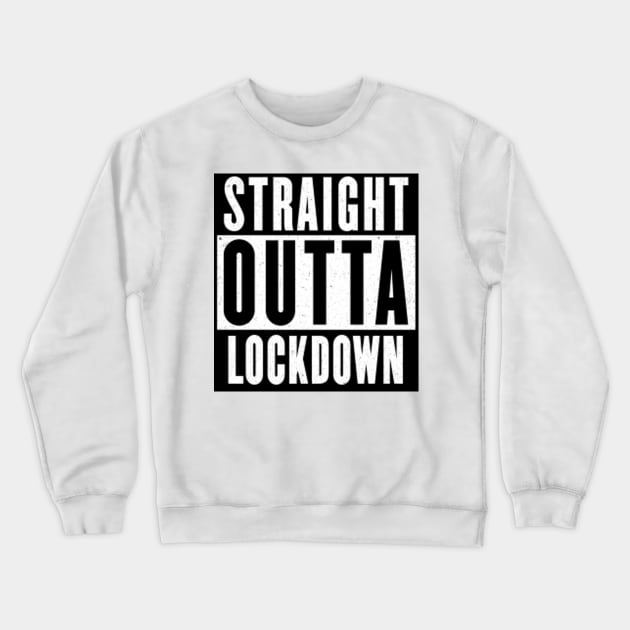 Straight outta lockdown Crewneck Sweatshirt by thehollowpoint